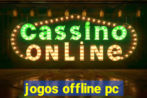 jogos offline pc
